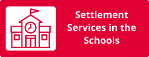 Settlement Services in the Schools Button